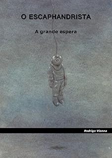 Livro O Escaphandrista: A grande espera