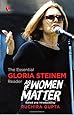 As if Women Matter: The Essential Gloria Steinem Reader