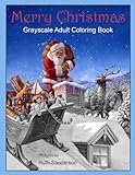 Merry Christmas: Grayscale Adult Coloring Book by 