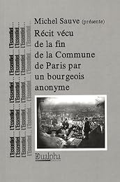 Récit vécu de la fin de la Commune de Paris par un bourgeois anonyme