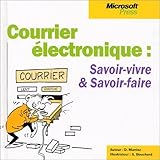 Courrier électronique : Savoir vivre et Savoir Faire by 