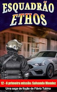 Livro Salvando Mendez (Esquadrão Ethos Livro 12)
