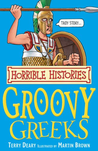 Groovy Greeks: Horrible Histories