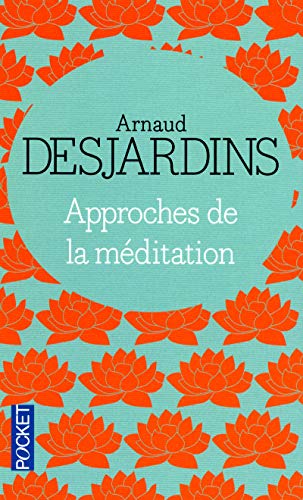 Approches de la méditation by Arnaud Desjardins