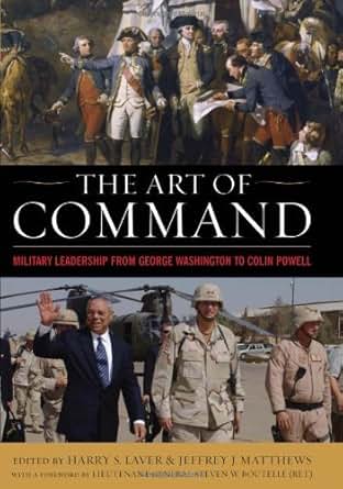 Amazon.com: The Art of Command: Military Leadership from ...