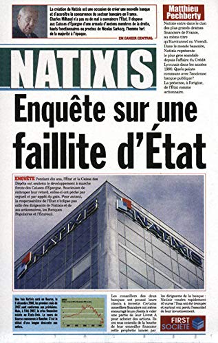 Natixis, enquête sur une faillite d'Etat (French Edition) by Matthieu Pecheberty