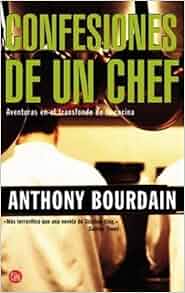 Confesiones De Un Chef Kitchen Confidential Punto De