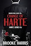 Change of Harte: Book #2 of the USA Today Bestselling Harte Series