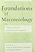 Foundations of Macroecology: Classic Papers with Commentaries