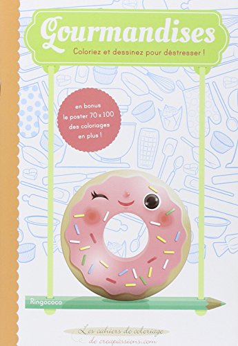 Gourmandises : Coloriez et dessinez pour déstresser !