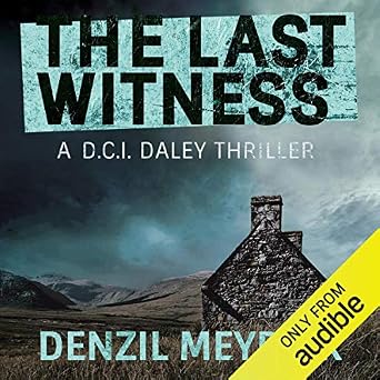 The Last Witness A D C I Daley Thriller Book 2 Audio
