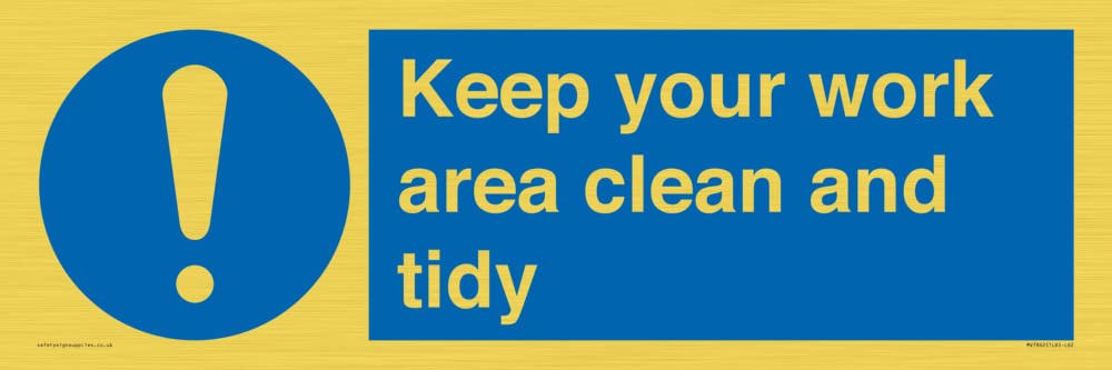 Keep your work area clean and tidy Sign - 600x200mm - L62