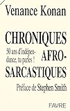 Chroniques afro-sarcastiques (French Edition) by