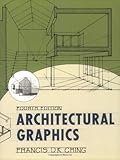 Architectural Graphics, Francis D. K. Ching, 0471209066
