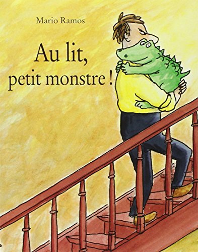 Au lit, petit monstre! by Mario Ramos