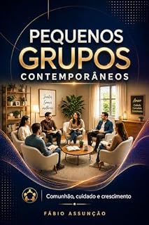 Livro Pequenos Grupos Contemporâneos : Encontro de Amigos