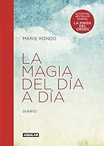 La magia del día a día (La magia del orden): Diario (Spanish Edition) La magia del día a día (La magia del orden): Diario (Spanish Edition)