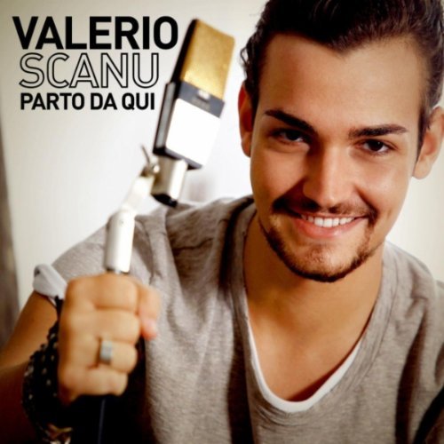 Valerio Scanu - Parto da qui - Zortam Music