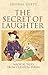 The Secret of Laughter: Magical Tales from Classical Persia by 