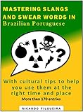 Mastering Slangs And Swear Words in Brazilian Portuguese