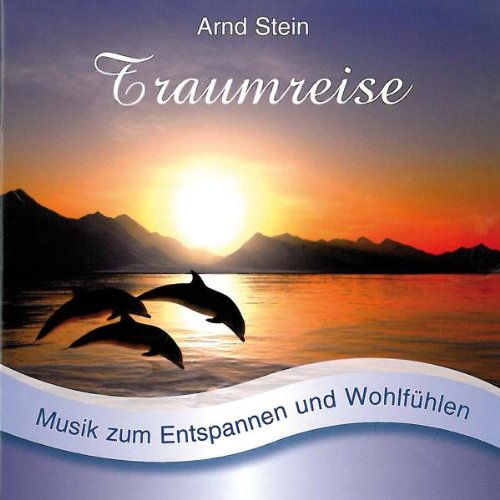 Arnd Stein - Traumreise-Sanfte Musik Z - Zortam Music