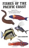 Fishes of the Pacific Coast: Alaska to Peru, Including the Gulf of California and the Galapagos Islands by Goodson, Gar (1988) Paperback