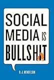 Social Media Is Bullshit