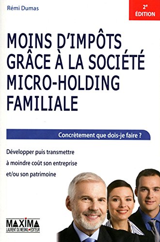 Moins d'impôts grâce à la société micro-holding familiale