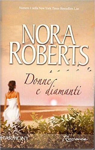 Nora Roberts - Donne e diamanti (1999)