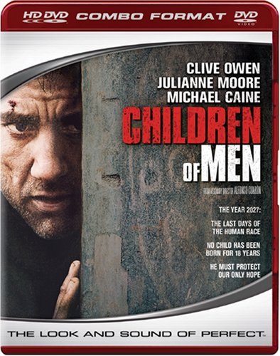 Children of Men (HD DVD/DVD Combo) Children of Men (HD DVD/DVD Combo)