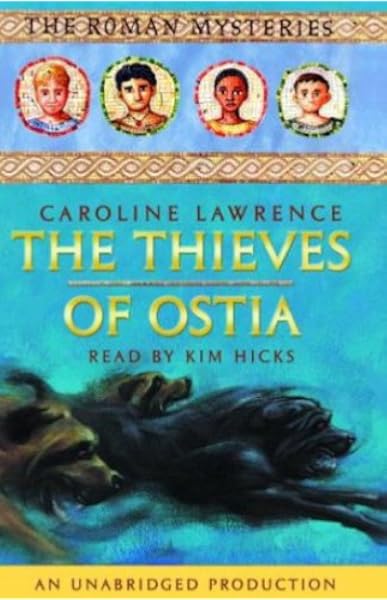 Amazon Com The Thieves Of Ostia The Roman Mysteries 1 Audible Audio Edition Caroline Lawrence Kim Hicks Listening Library Audible Audiobooks