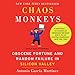 Chaos Monkeys - Revised Edition: Obscene Fortune and Random Failure in Silicon Valley by 
