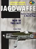 Jagdwaffe Vol.5,Section 2 War in the East 1944-1945 (Luftwaffe Colours)