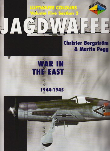 Jagdwaffe Vol.5,Section 2 War in the East 1944-1945 (Luftwaffe Colours)