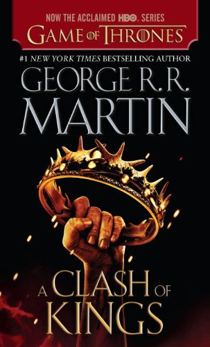 A Clash of Kings (HBO Tie-In Edition): A Song of Ice and Fire: Book Two