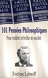 Image de 101 Pensées Philosophiques pour méditer et briller en société (French Edition)
