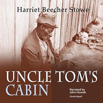 Amazon Com Uncle Tom S Cabin Audible Audio Edition Harriet