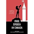 Free Speech in Canada: A beginner's guide from ancient roots to current controversies