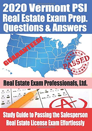 2020 Vermont Psi Real Estate Exam Prep Questions And Answers Study Guide To Passing The Salesperson Real Estate License Exam Effortlessly Real Estate Exam Professionals Ltd Fun Science Group 9798630376381 Amazon Com Books