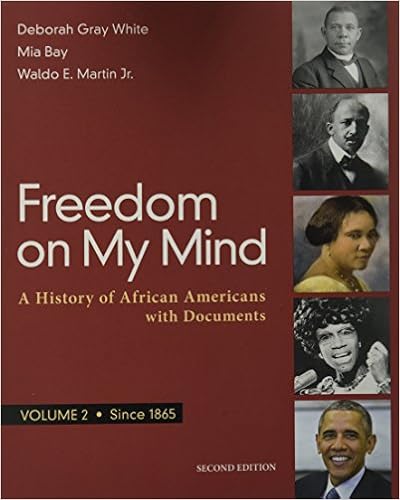 Freedom On My Mind Volume 2 A History Of African Americans With Documents White Deborah Gray Bay Mia Martin Jr Waldo E 9781319060534 Books Freedom On My Mind Volume 2 A History Of African Americans With Documents White Deborah Gray Bay Mia Martin Jr Waldo E 9781319060534 Books