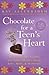 Chocolate for A Teen's Heart: Unforgettable Stories for Young Women About Love, Hope, and Happiness (Chocolate Series)