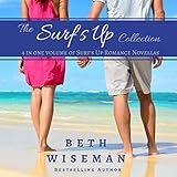 The Surf's Up Collection (4 in One Volume of Surf's Up Novellas): A Tide Worth Turning, Message in a by 