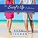 The Surf's Up Collection (4 in One Volume of Surf's Up Novellas): A Tide Worth Turning, Message in a by 