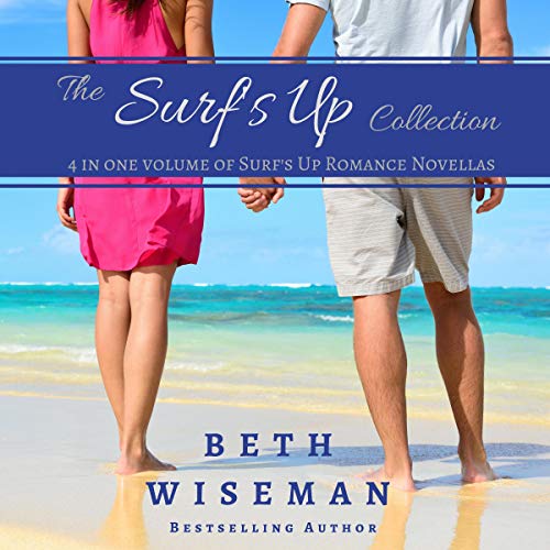The Surf's Up Collection (4 in One Volume of Surf's Up Novellas): A Tide Worth Turning, Message in a by Beth Wiseman