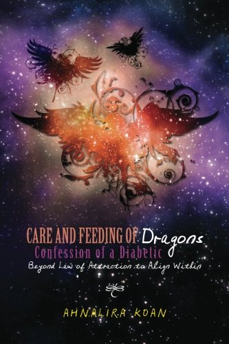 CARE AND FEEDING OF DRAGONS: CONFESSION OF A DIABETIC