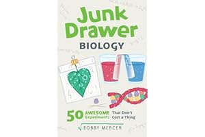 Junk Drawer Biology: 50 Awesome Experiments That Don't Cost a Thing (6) (Junk Drawer Science)