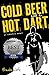 Cold Beer and a Hot Dart