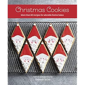 Christmas Cookies: More than 60 recipes for adorable festive bakes