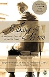 Milking the Moon: A Southerner's Story of Life on This Planet by 