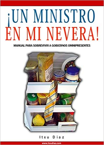 Un ministro en mi nevera! : Itxu Díaz: Amazon.es: Libros
